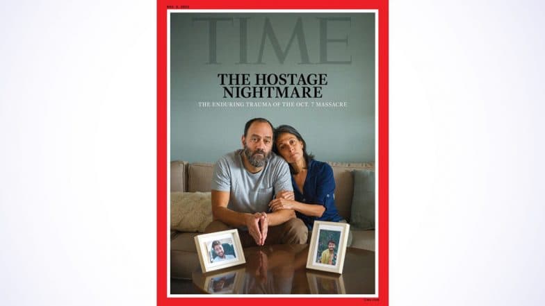 Time Magazine Cover Features Israel-Hamas War As Families of Israelis Held Hostage by Hamas Speak Out (View Pic)