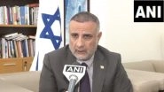 'When Leaders Like PM Modi Support Israel, It Gives Lot of Power': Israel Consul General Hails Prime Minister Narendra Modi&rsquo;s Support to Israeli PM Benjamin Netanyahu (Watch Video)
