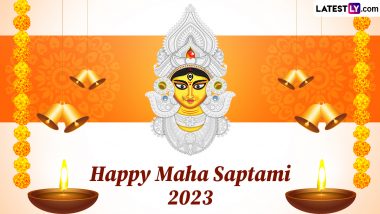 Maha Saptami 2023 Wishes, Greetings and Images: WhatsApp Messages, Facebook Status and HD Wallpapers to Celebrate Durga Puja Day