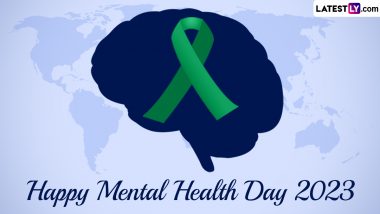 World Mental Health Day 2023 Quotes, Images, Wallpapers and Messages To Share and Spread Awareness About Mental Health With Your Near and Dear Ones