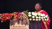 Medical Professionals Are Assets of the Country, Says President Droupadi Murmu at AIIMS, Patna Convocation