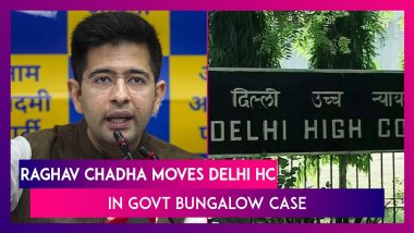 AAP Leader Raghav Chadha Moves Delhi High Court Over Trial Court’s Order To Vacate Government Bungalow