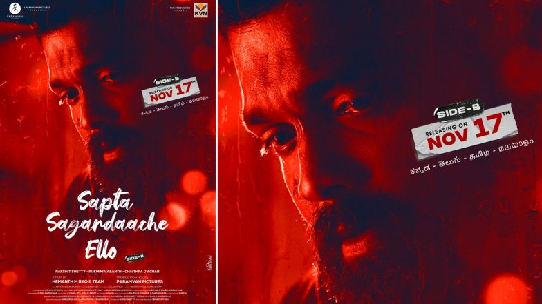 Rakshit Shetty-Starrer Sapta Sagaradaache Ello–Side B Gets New Release Date! Hemanth M Rao Directorial To Hit the Big Screens on November 17 (View Poster)