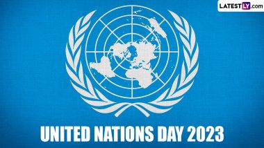 United Nations Day 2023 Date, History and Significance: Know All About the Day Marking Anniversary of Official Creation of the United Nations