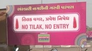 'No Tilak, No Entry': Garba Organisers in Vadodara Issue New Diktat, Say Those Sporting Tilak Will Only Be Allowed (Watch Video)