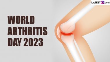 World Arthritis Day 2023 Date, History & Significance: What Is Arthritis? Types, Common Symptoms and All You Need To Know