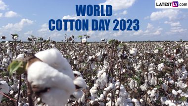 World Cotton Day 2023 Date: Know History and Significance Of The International Event