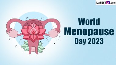 World Menopause Day 2023 Date, History and Significance: What Is Menopause? Everything You Need To Know About Celebrating Women's Health and Well-Being
