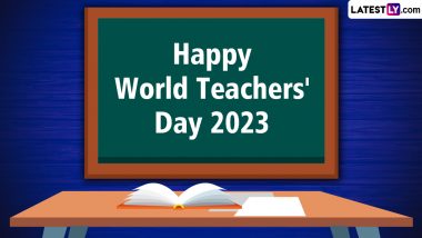 Happy World Teachers' Day 2023 Greetings and Quotes: WhatsApp Messages, SMS, Images, Wishes and HD Wallpapers for Your Favourite Teachers