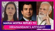Mahua Moitra &lsquo;Cash For Question&rsquo; Row: TMC MP Slams Businessman Darshan Hiranandani&rsquo;s Affidavit; Says He Was Forced To Sign White Paper