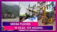 Sikkim Floods: Six Soldiers Among 19 Dead, 103 Missing After Cloudburst Triggers Flash Floods