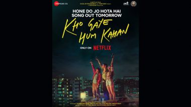 Kho Gaye Hum Kahan's First Song 'Hone Do Jo Hota Hai' Starring Siddhant Chaturvedi, Ananya Panday and Adarsh Gourav to Be Out on November 30!