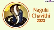 Nagula Chavithi 2023 Date: Know Shubh Muhurat, Puja Rituals and Significance of the Auspicious Day To Observe Naga Puja