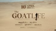 Aadujeevitham Release Date Revealed Through Mesmerising Teaser! Prithviraj Sukumaran's Film to Arrive in Theatres on April 10, 2024 (Watch Video)