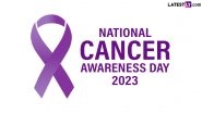 National Cancer Awareness Day 2023 Date, History and Significance: Know All About This Day in India Raising Awareness About Cancer