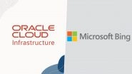 Oracle Announces Multi-Year Agreement With Microsoft To Support Growth of 'AI Chatbot Bing' and Other AI Services