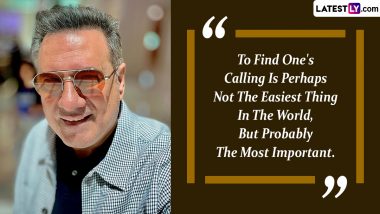 Boman Irani Birthday Special: 7 Inspiring Quotes by the Versatile Star As He Turns 64!