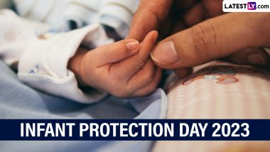 Infant Protection Day 2023 Date, History and Significance: Know All About the Day That Raises Awareness About the Ways To Protect Newborns