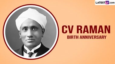 CV Raman Birth Anniversary 2023 Date, History and Significance: Everything To Know About Indian Physicist Chandrasekhara Venkata Raman's Birthday