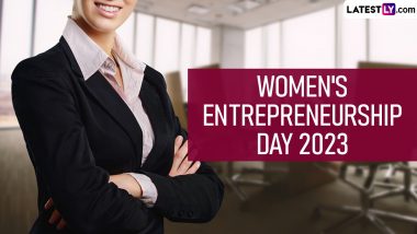 Women's Entrepreneurship Day 2023 Date, Theme, History and Significance: Know All About the Day Recognising the Achievement of Female Entrepreneurs