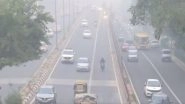 Delhi Air Pollution: Thick Toxic Haze or Smog Chokes National Capital As Air Quality Index Remains in &lsquo;Severe&rsquo; Category (Watch Video)