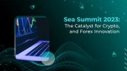 Business News | Sea Summit 2023: The Catalyst for Crypto and Forex Innovation