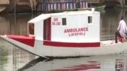 India News | J-K: Ambulance Boat "DALPARI" Launched in Dal Lake to Cater to Medical Emergencies