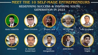 Business News | Meet the 10 Self-Made Entrepreneurs Redefining Success & Inspiring Young Generation in 2023
