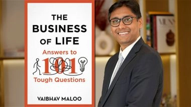 Business News | Pan Macmillan India to Launch The Business of Life: Answers to 101 Tough Questions by Vaibhav Maloo