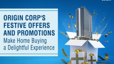 Business News | Origin Corp's Festive Offers and Promotions Make Home Buying a Delightful Experience