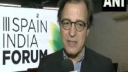 World News | 'Spain is Right Country to Be Partner of India in Building Its Strategic Autonomy': Spanish Envoy