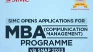 Business News | SIMC Opens Applications for MBA (Communication Management) Programme Via SNAP 2023
