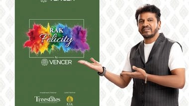 Business News | Vencer Projects Presents RAK Felicity by Vencer: A Luxurious Haven for Homebuyers in Devanahalli