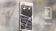 World News | Irish Author Paul Lynch Wins 2023 Booker Prize for Dystopian Novel 'Prophet Song'