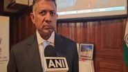 World News | 'Never Forget, Never Forgive, Never Again' Stance on Terrorism: Indian Envoy to UK