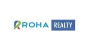 Business News | Roha Realty is Soon to Become the Most Renowned Developer in the MMR with Its Joint Venture in Chembur with the Sabari Group
