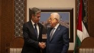 World News | Blinken Meets Palestinian Authority President Mamoud Abbas in Ramallah
