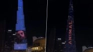 Animal: Teaser of Ranbir Kapoor and Rashmika Mandanna&rsquo;s Film Lights Up Burj Khalifa in Dubai (Watch Video)
