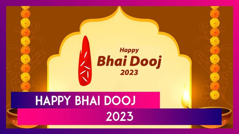 Happy Bhai Dooj 2023: Share Wishes & Messages With Your Brothers ...