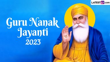Guru Nanak Jayanti 2023 Date, History and Significance: When Is Guru Nanak Gurpurab? Know All About the Day That Marks the Birth Anniversary of the First Sikh Guru