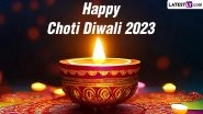 Choti Diwali 2023 Wishes and WhatsApp Stickers: Images, HD Wallpapers, Greetings and SMS To Share on Naraka Chaturdashi