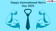 International Men's Day 2023 Images and HD Wallpapers for Free Download Online: Share Happy Men's Day WhatsApp Messages and Greetings To Raise Awareness About the Day