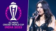 ICC World Cup 2023: Dua Lipa Confirmed to be Performing at the Closing Ceremony of Cricket Tournament (Watch Video)