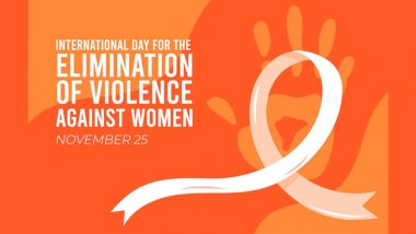 International Day for the Elimination of Violence Against Women 2023 Date, History and Significance: All You Need To Know About the Important UN Observance