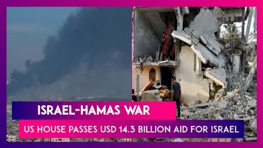 Israel-Hamas War: US House Passes USD 14.3 Billion Aid For Israel, Shows No Support For Ukraine In War Against Russia