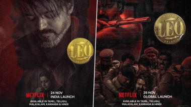 Leo OTT Release: Thalapathy Vijay–Lokesh Kanagaraj’s Film To Stream on Netflix! Check Out Dates of the Film’s India and Global Launch (View Posters)