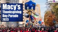 Macy's Thanksgiving Day Parade 2023 Live Streaming Online: Know Date & Time of 97th Edition of the Iconic Event, When and Where To Watch Live Telecast and More