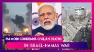 Israel-Hamas War: PM Narendra Modi Strongly Condemns Civilian Deaths In The Battle, Says &lsquo;Time For Global South To Unite&rsquo;