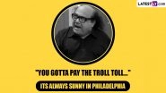 Danny DeVito Birthday Special: 9 Iconic Frank Reynolds Quotes from It&rsquo;s Always Sunny in Philadelphia That Made Us Laugh Out Loud!