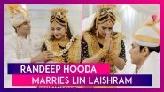 Randeep Hooda Marries GF Lin Laishram In Manipur, Imphal - Check Pics